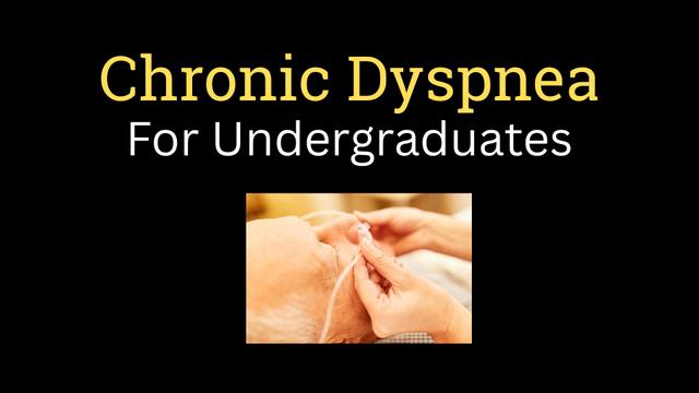 Chronic dyspnea for the undergrads