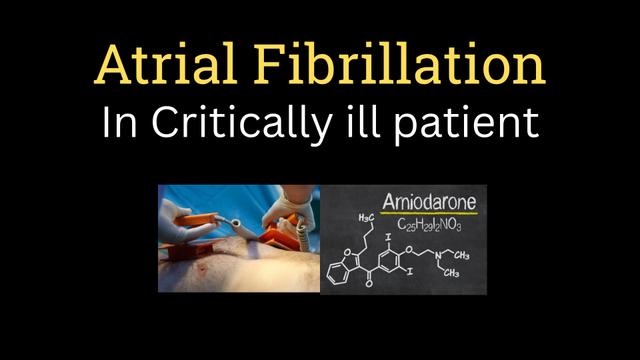 Atrial fibrillation in Critical Illness