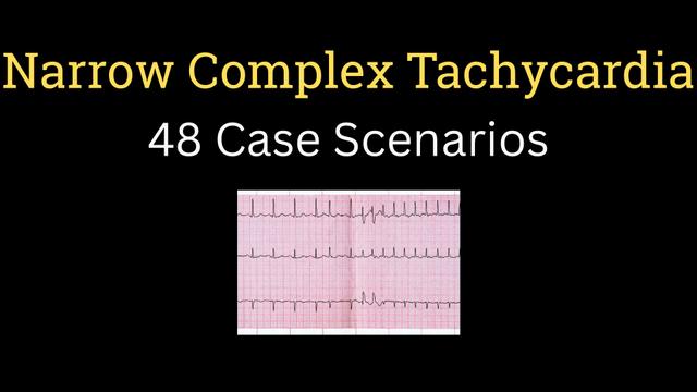 Narrow complex tachycardia, case scenarios
